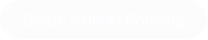 Bwcio Arlein | Booking
