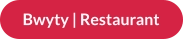Bwyty | Restaurant