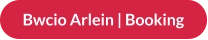 Bwcio Arlein | Booking