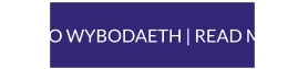 MWY O WYBODAETH | READ MORE